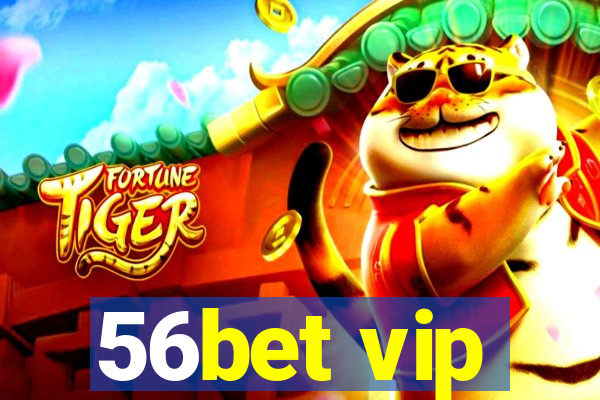 56bet vip